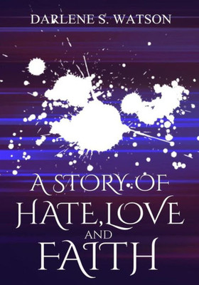 A Story of Hate, Love, and Faith