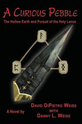 A Curious Pebble: The Hollow Earth and Pursuit of the Holy Lance