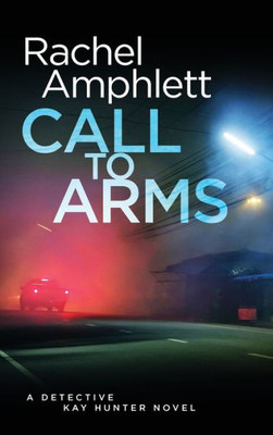 Call to Arms: A gripping cold case crime thriller (Detective Kay Hunter)