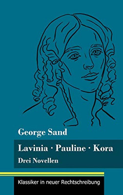 Lavinia - Pauline - Kora: Drei Novellen (Band 66, Klassiker in neuer Rechtschreibung) (German Edition) - Hardcover