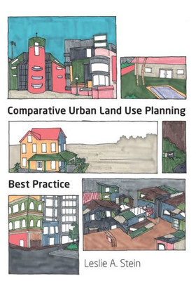 Comparative Urban Land Use Planning: Best Practice (Architecture / Urban & Land Use Planning)