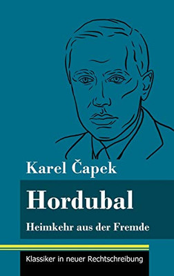 Hordubal: Heimkehr aus der Fremde (Band 65, Klassiker in neuer Rechtschreibung) (German Edition) - Hardcover