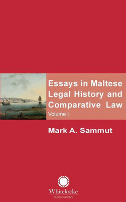 Essays in Maltese Legal History and Comparative Law: Volume 1