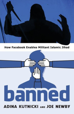 Banned: How Facebook Enables Militant Islamic Jihad