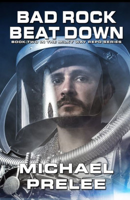 Bad Rock Beat Down (The Milky Way Repo Series)