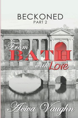 BECKONED, Part 2: From Bath with Love