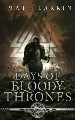 Days of Bloody Thrones (Runeblade Saga)