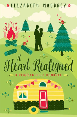 A Heart Realigned (Peacock Hill Romance)