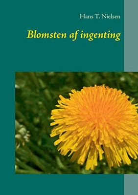 Blomsten af ingenting (Danish Edition)