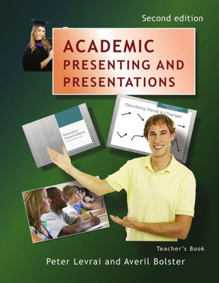 Academic Presenting and Presentations - Teacher's Book