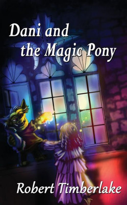 Dani and the Magic Pony