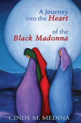 A Journey into the Heart of the Black Madonna: Self-Discovery, Spiritualism, Activism