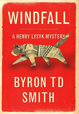 Windfall: A Henry Lysyk Mystery - 9781775322627