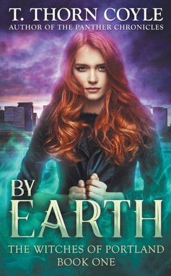 By Earth (The Witches of Portland)