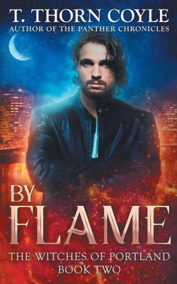 By Flame (The Witches of Portland)