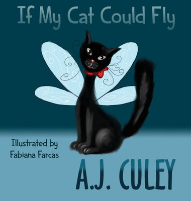 If My Cat Could Fly (1) (Pets in Flight)
