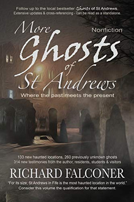 More Ghosts of St Andrews: Nonfiction