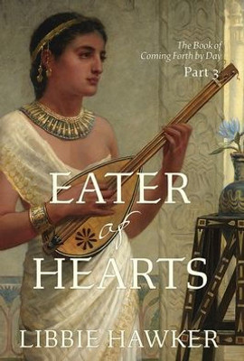 Eater of Hearts (The Book of Coming Forth by Day)