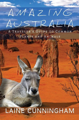 Amazing Australia: A Traveler's Guide to Common Plants and Animals (2) (Woman Alone)
