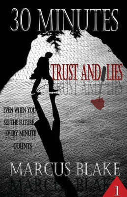 30 Minutes (Book 1): Trust and Lies
