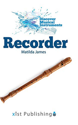 Recorder (Discover Musical Instruments) - Hardcover