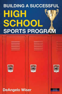 Building a Successful High School Sports Program (Soccer Coaching)