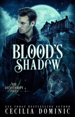Blood's Shadow (Lycanthropy Files)