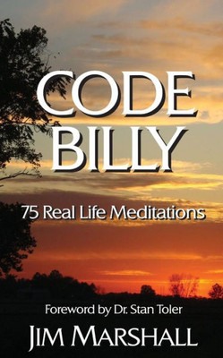 Code Billy: 75 Real Life Meditations