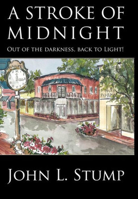 A Stroke of Midnight: Out of the Darkness, Back to Light