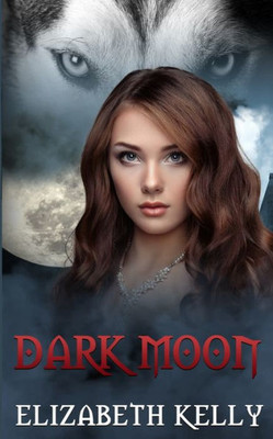 Dark Moon (Red Moon Second Generation Series)