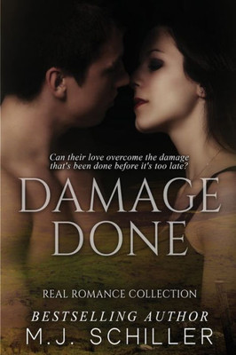 Damage Done (REAL ROMANCE COLLECTION)