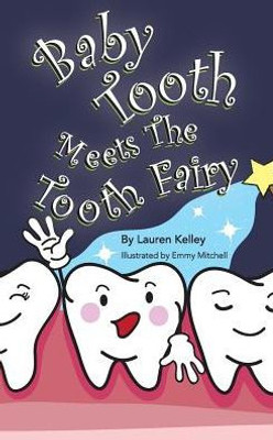 Baby Tooth Meets The Tooth Fairy (Softcover) (Baby Tooth Dental Books)