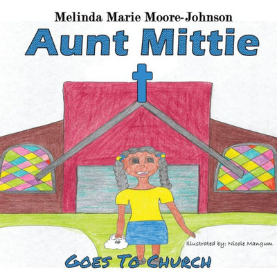 Aunt Mittie: Goes To Church