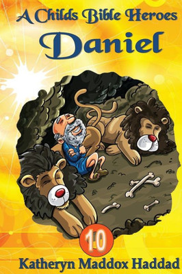 Daniel (A Child's Bible Heroes)