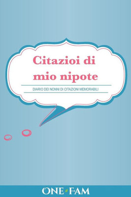 Citazioi di mio nipote: Diario Dei Nonni Di Citazioni Memorabili (Italian Edition)