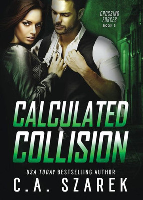 Calculated Collision (Crossing Forces)