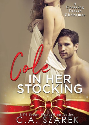 Cole in Her Stocking: A Crossing Forces Christmas