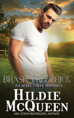 Brash: Frederick: A Laurel Creek Series Novella