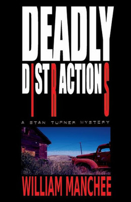 Deadly Distractions: A Stan Turner Mystery (Stan Turner Mysteries)