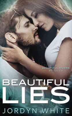 Beautiful Lies: A Beautiful Rivers Novella