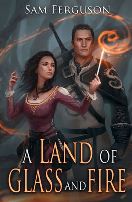 A Land of Glass and Fire (Haymaker Adventures)