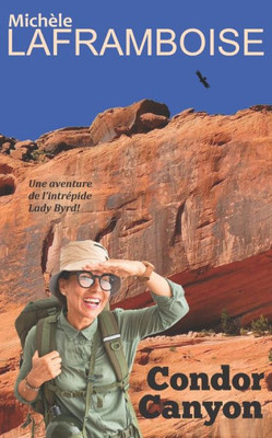 Condor Canyon: Une aventure de l'intrépide Lady Byrd (French Edition)
