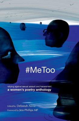#MeToo: Rallying against sexual assault and harassment - a women's poetry anthology