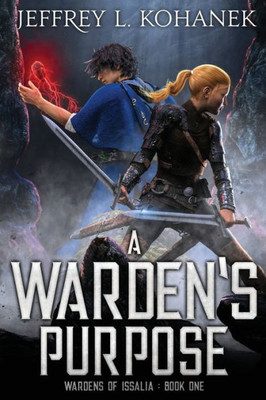 A Warden's Purpose: YA Academy Intrigue (Wardens of Issalia)