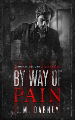 By Way of Pain: Assassins (Criminal Delights)