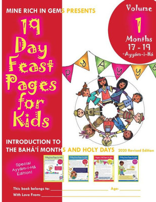 19 Day Feast Pages for Kids Volume 1 - Months 17 - 19 + Ayyám-i-Há: Introduction to the Bahá'í Months and Holy Days (5) (Volume 1, Bundle 5)