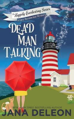 Dead Man Talking: A Cozy Paranormal Mystery (The Happily Everlasting Series)