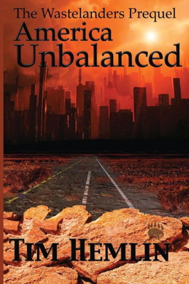 America Unbalanced: A Wastelanders Prequel (The Wastelanders)
