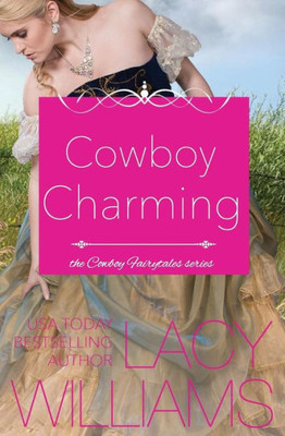 Cowboy Charming (Cowboy Fairytales)