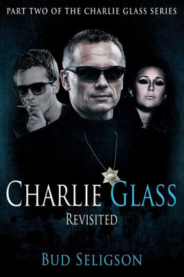 Charlie Glass: Revisited (The Charlie Glass Series)